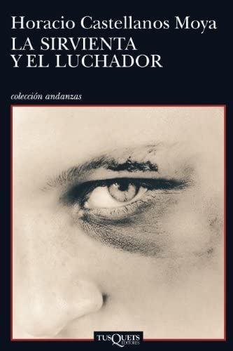 La sirvienta y el luchador (Andanzas) (Spanish Edition)