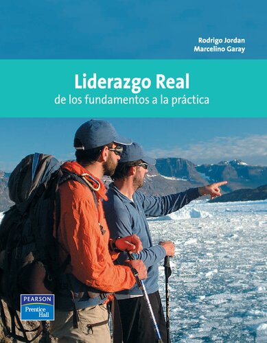 Liderazgo real de los fundamentos a la práctica