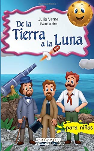 De la Tierra a la Luna (Spanish Edition)