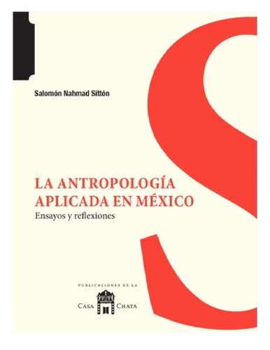 La antropología aplicada en México : ensayos y reflexiones