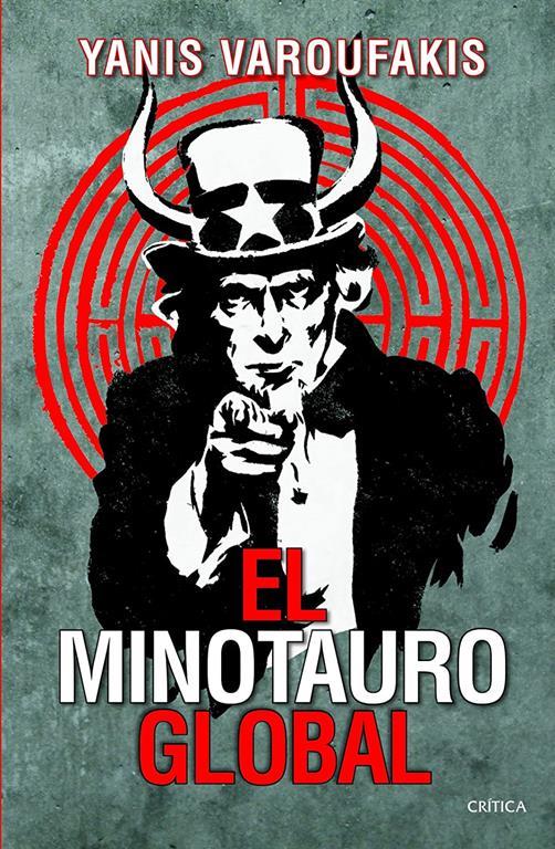 El minotauro global (Spanish Edition)