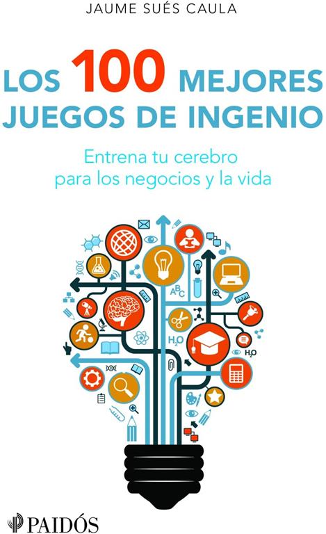 Los 100 mejores juegos de ingenio (Spanish Edition)