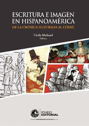 Escritura e imagen en Hispanoamérica : de la crónica ilustrada alcómic