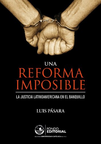 Una reforma imposible : la justicia latinoaméricana en el banquillo
