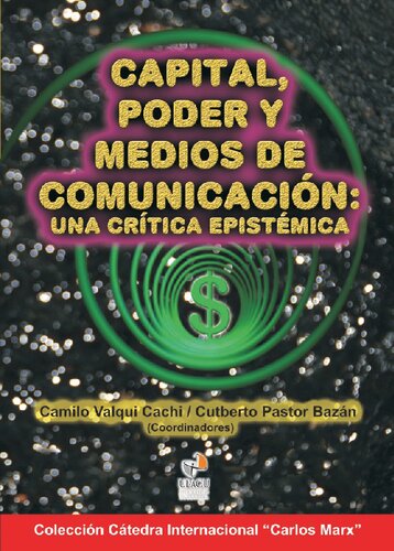 Capital, poder y medios de comunicación : una crítica epistémica