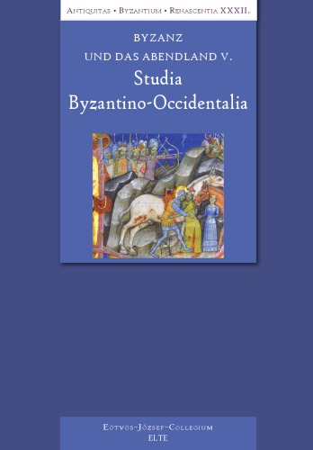 Byzanz und das Abendland V. : Studia Byzantino-Occidentalia