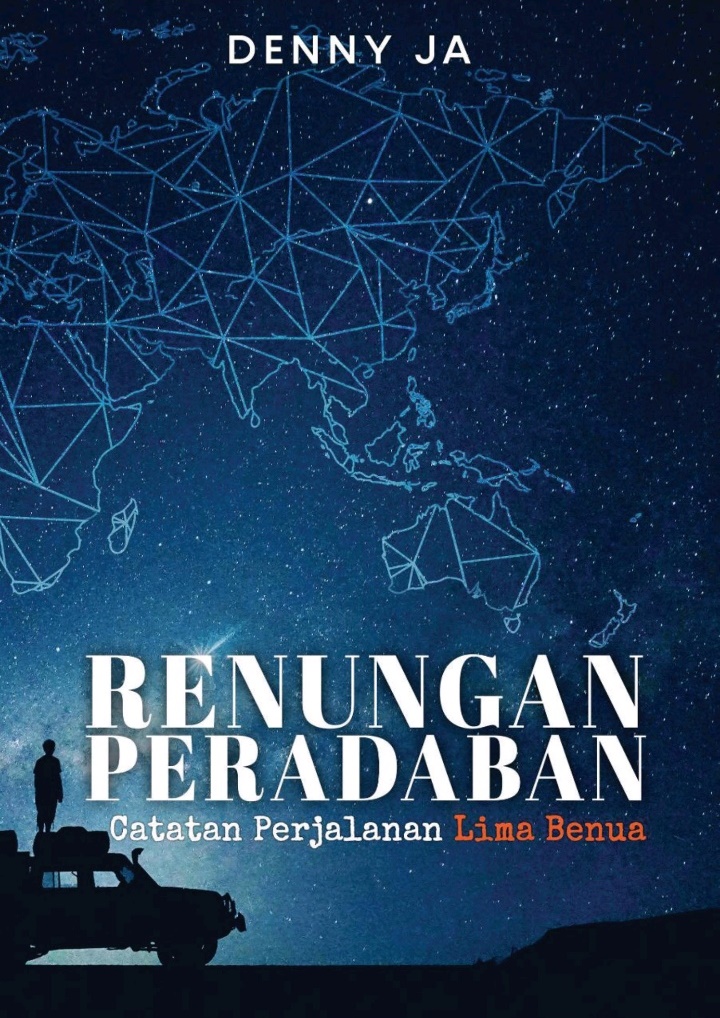 Renungan Peradaban: Catatan Perjalanan Lima Benua