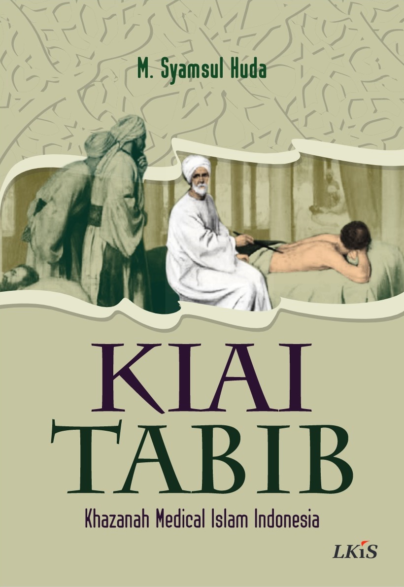 Kiai tabib : khazanah medical Islam Indonesia