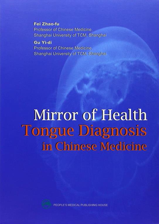 Mirror Of Health:Tongue Diagnosis In Chinese Medicine