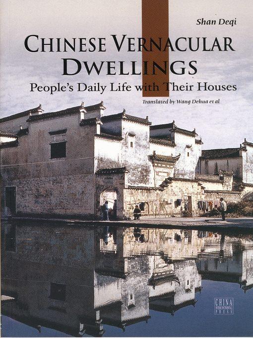 Chinese vernacular dwellings : people's daily life with their houses