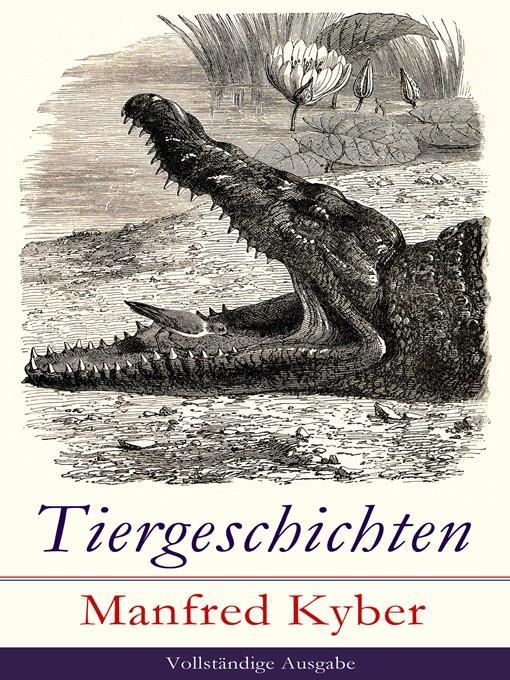 Tiergeschichten--Vollständige Ausgabe