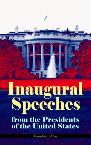 U.S. Presidential Inaugural Addresses