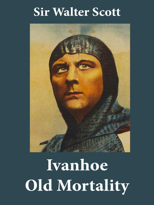 Ivanhoe and Old Mortality