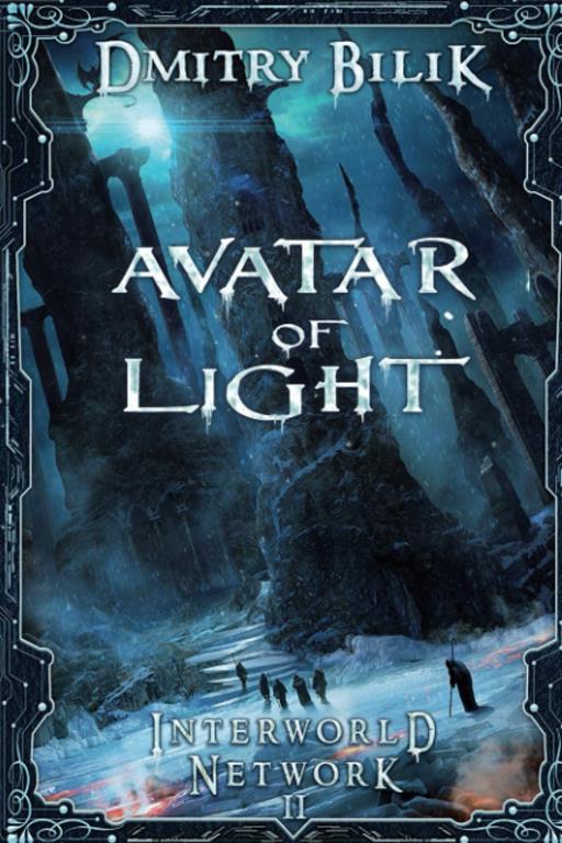 Avatar of Light (Interworld Network Book #2): LitRPG Series