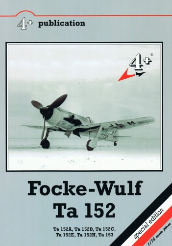 Focke Wulf Ta 152   Ta 152 A Ta 152 B Ta 152 C Ta 152 E Ta 152 H Ta 153