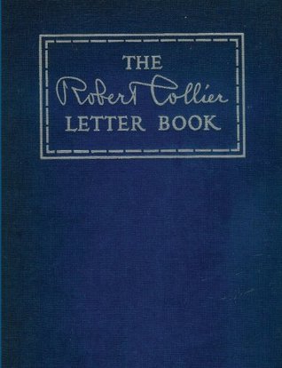 The Robert Collier Letter Book