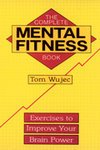 The Complete Mental Fitness Book