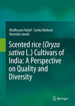 Scented rice (Oryza sativa L.) Cultivars of India: A Perspective on Quality and Diversity