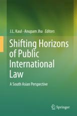 Shifting Horizons of Public International Law A South Asian Perspective