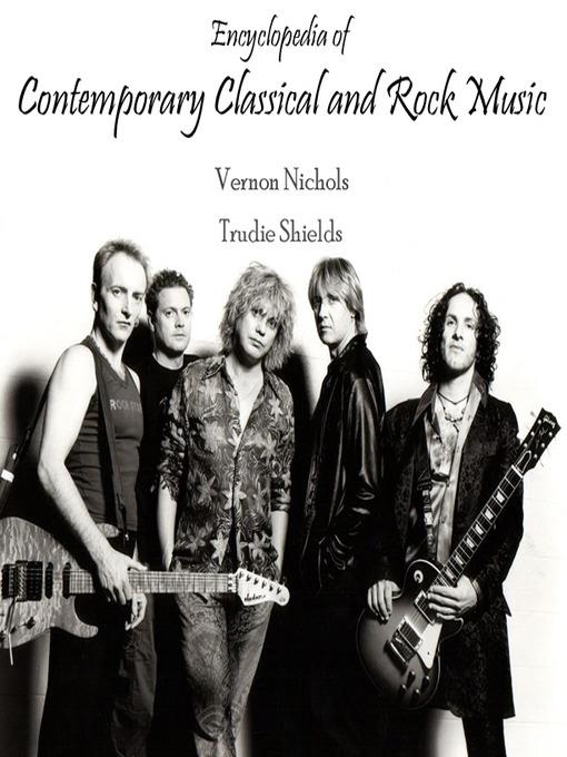 Encyclopedia of Contemporary Classical and Rock Music