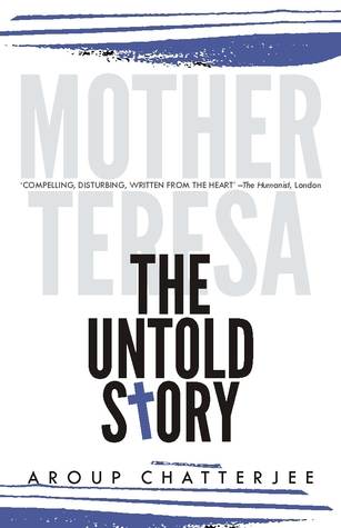 Mother Teresa. The Untold Story