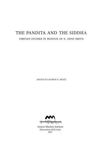 The Pandita and the Siddha : Tibetan studies in honour of E. Gene Smith