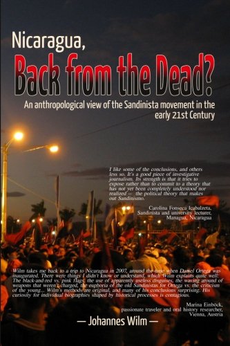 Nicaragua, back from the dead? : an anthropological view of the Sandinista movement in the early 21st century