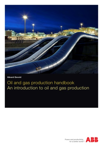 Oil and gas production handbook : an introduction to oil and gas production