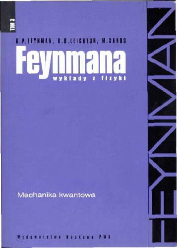 Feynmana wykłady z fizyki. T. 3, Mechanika kwantowa