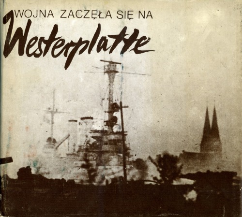 Wojna zaczęła się na Westerplatte