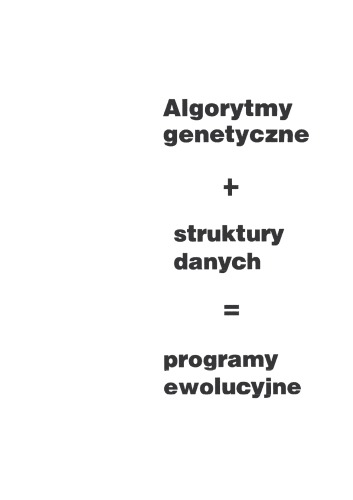 Algorytmy genetyczne + struktury danych = programy ewolucyjne