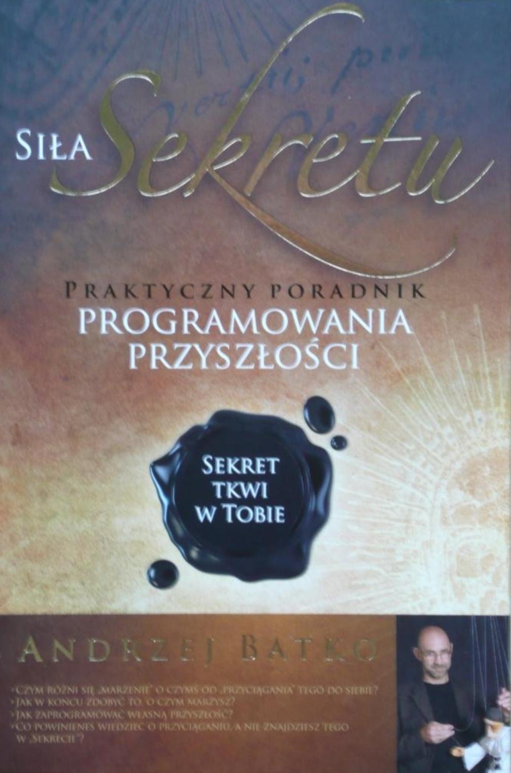 Siła sekretu : praktyczny poradnik programowania przyszłości