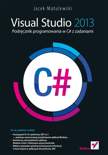 Visual Studio 2013. Podręcznik programowania w C# z zadaniami