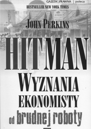 Hitman. Wyznania ekonomisty od brudnej roboty