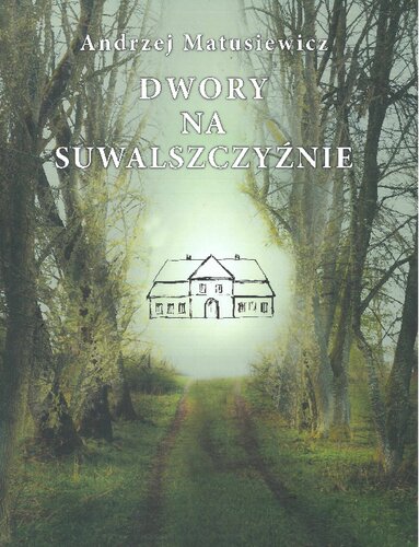 Dwory na Suwalszczyźnie mieszkańcy, rodziny