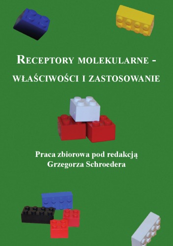 Receptory molekularne - właściwości i zastosowanie : praca zbiorowa