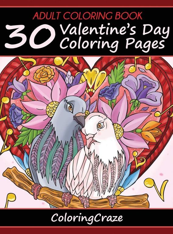 Adult Coloring Book: 30 Valentine's Day Coloring Pages (1) (I Love You Collection)