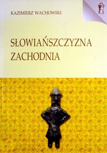 Słowiańszczyzna Zachodnia = The Western Slavs