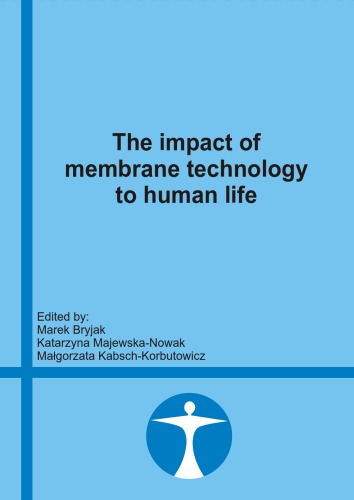 The impact of membrane technology to human life