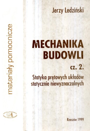 Mechanika budowli. Cz. 2, Statyka prętowych układów statycznie niewyznaczalnych