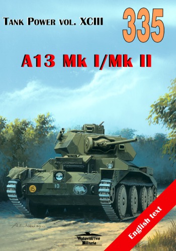 No. 335 - A13 Mk I/Mk II - Tank Power Vol. XCIII