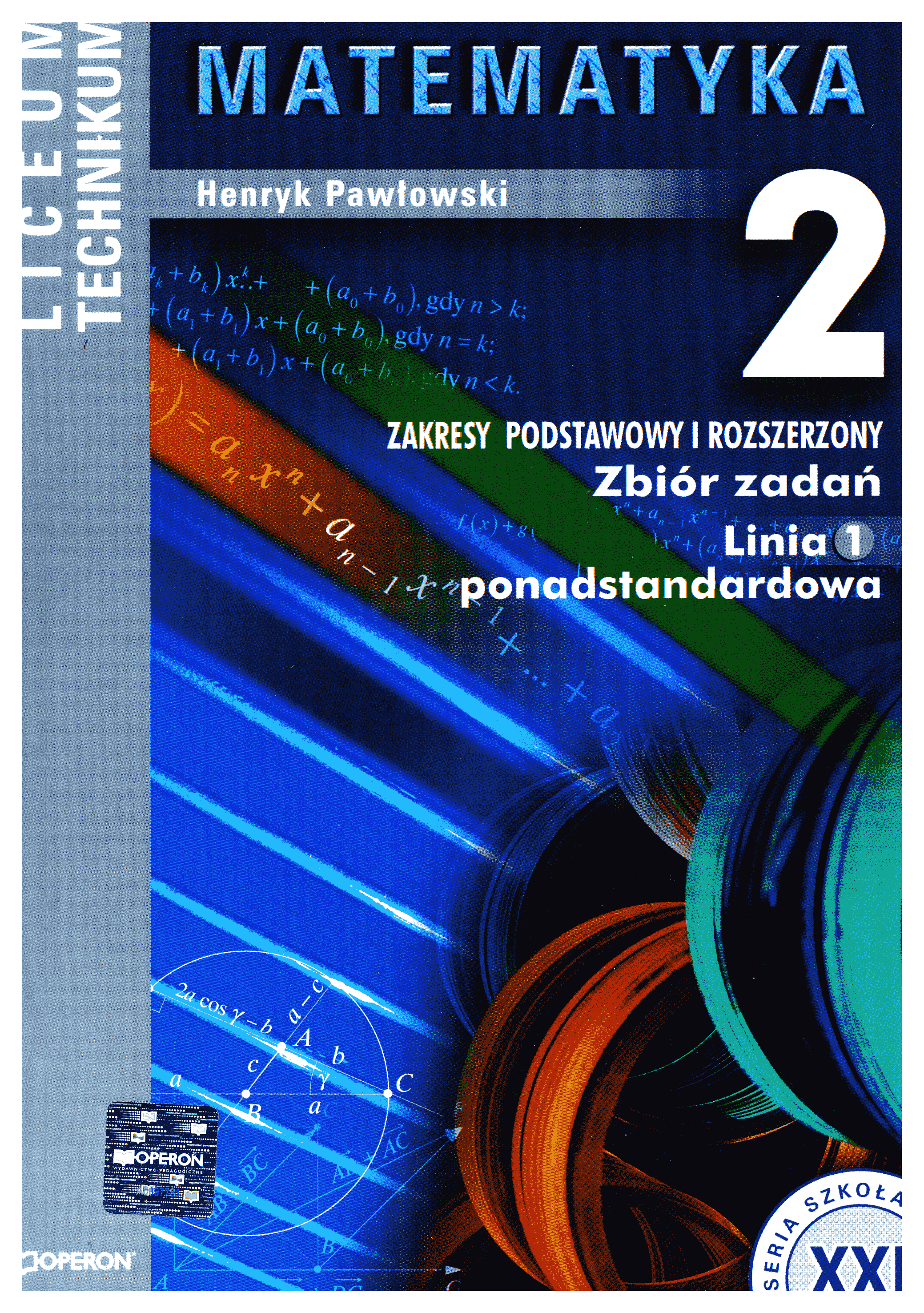 Matematyka 2 : zakresy podstawowy i rozszerzony : zbiór zadań dla liceum ogólnokształcącego, liceum profilowanego i technikum : linia 1 ponadstandardowa