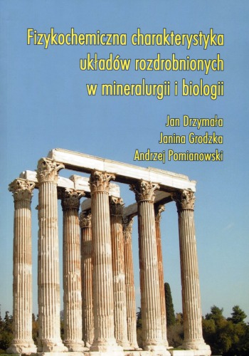 Fizykochemiczna charakterystyka układów rozdrobnionych w mineralurgii i biologii