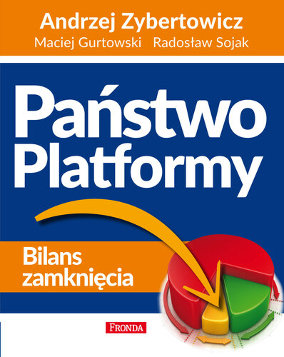 Państwo Platformy. Bilans zamknięcia