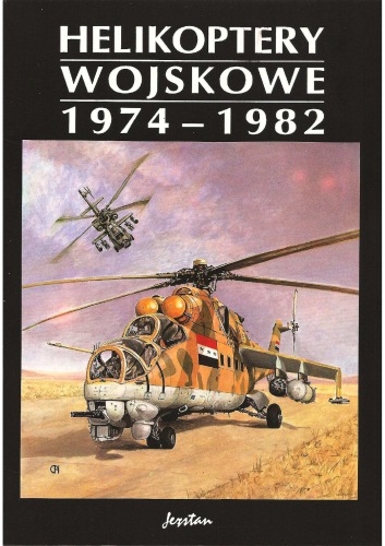 Helikoptery Wojskowe 1974-1982 MIL Mi 24, Westland Lynx, Sikorsky s 70 Hawk, Hughes AH-64 Apache