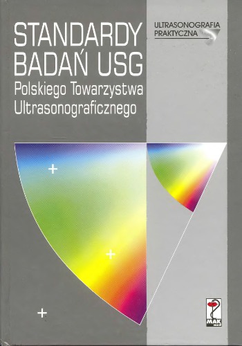 Standardy badań USG Polskiego Towarzystwa Ultrasonograficznego