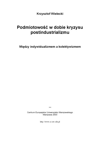 Podmiotowość w dobie kryzysu postindustrializmu : między indywidualizmem a kolektywizmem