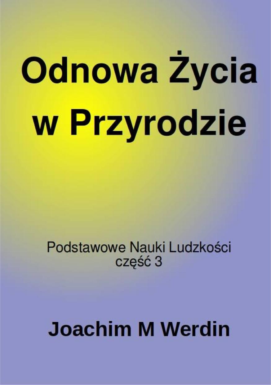 Podstawowe Nauki Ludzkości. Cz. 3, Odnowa Życia w Przyrodzie