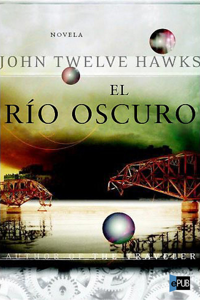 El rio oscuro/ The Dark River (Spanish Edition)