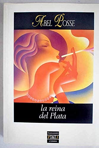 La reina del Plata (Plaza &amp; Janés/literaria) (Spanish Edition)